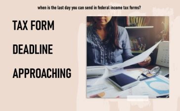when is the last day you can send in federal income tax forms