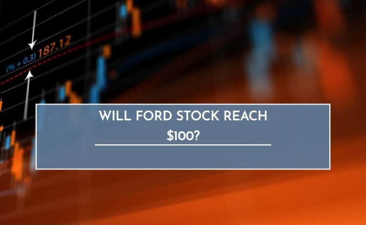 will ford stock reach $100