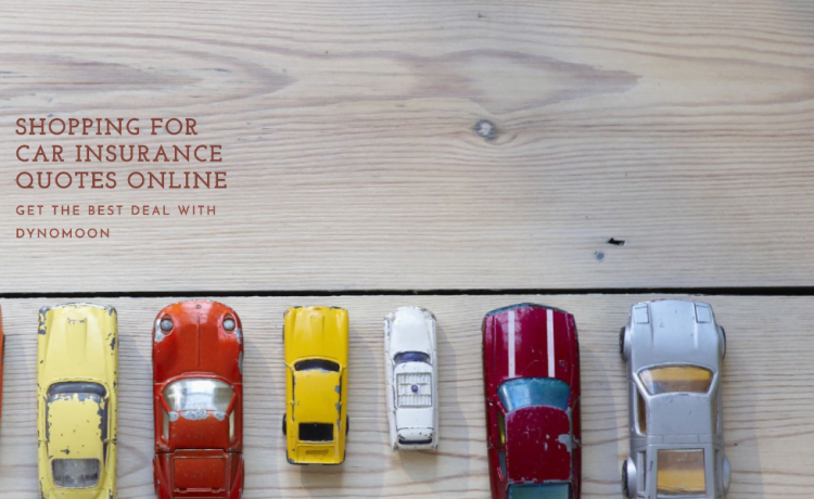 how to shop for car insurance quotes online dynomoon