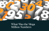 what was the mega million numbers