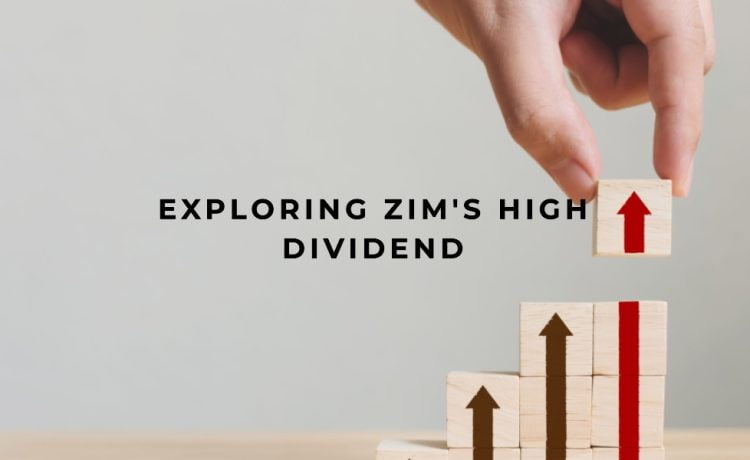 why is zim dividend so high