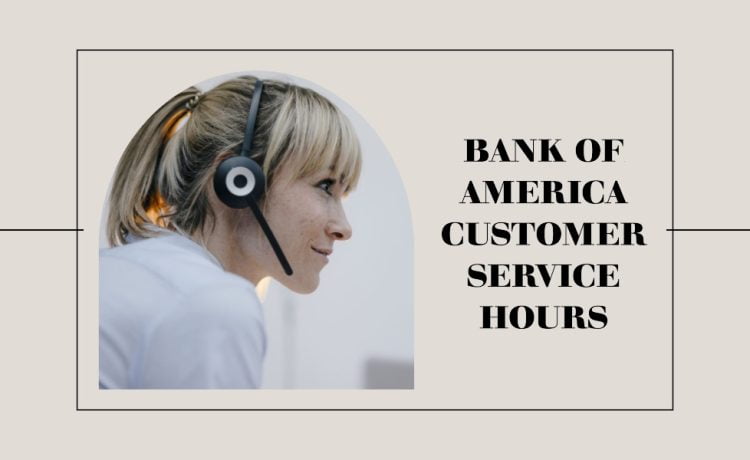 bank of america customer service hours