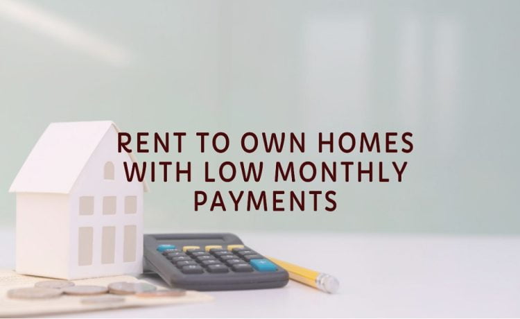 rent to own homes with low monthly payments