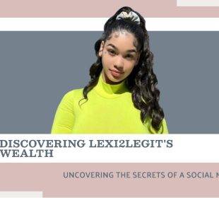 Lexi2Legit Net Worth
