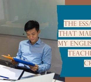 The Essay That Made My English Teacher Cry