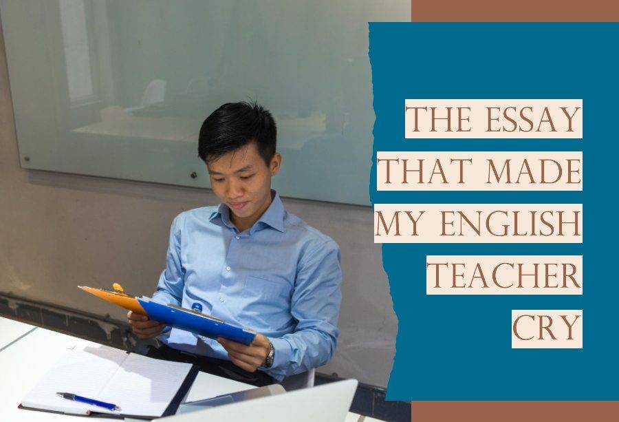 english teacher cry essay