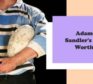 adam sandler net worth