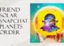 friend solar snapchat planets order