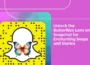 unlock the butterflies lens on snapchat